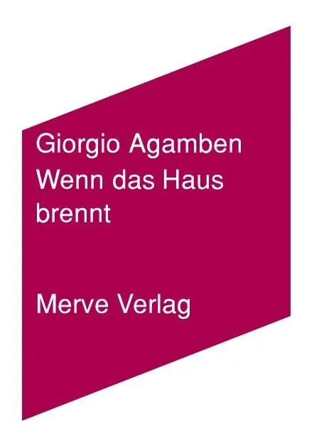 Cover: 9783962730543 | Wenn das Haus brennt | Vom Dialekt des Denkens | Giorgio Agamben | IMD