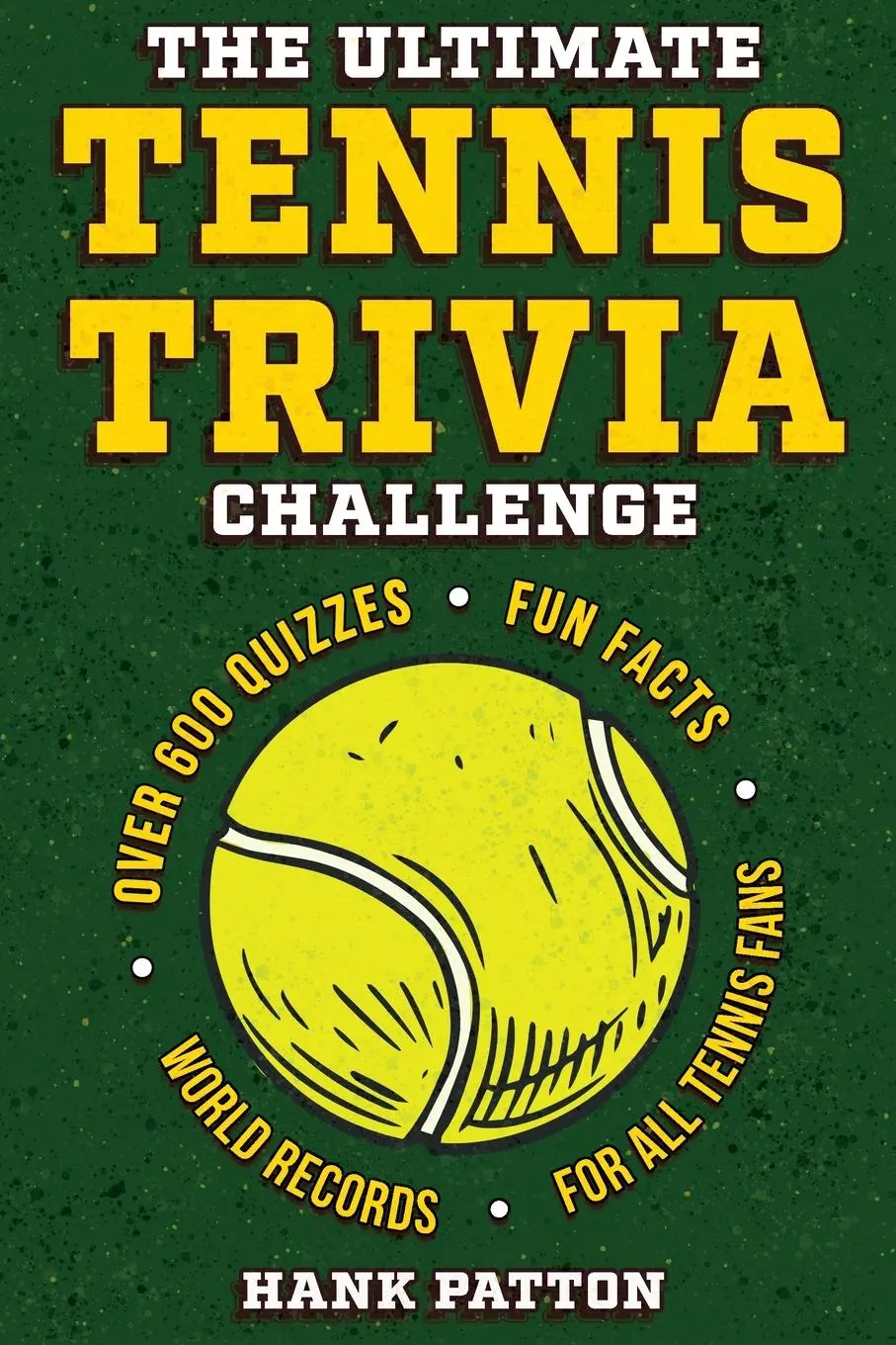Cover: 9798890950543 | The Ultimate Tennis Trivia Challenge | Hank Patton | Taschenbuch
