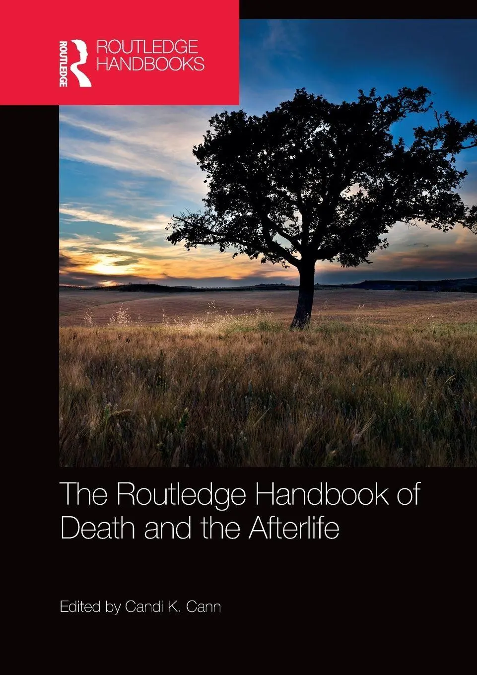 Cover: 9780367580643 | The Routledge Handbook of Death and the Afterlife | Candi K. Cann