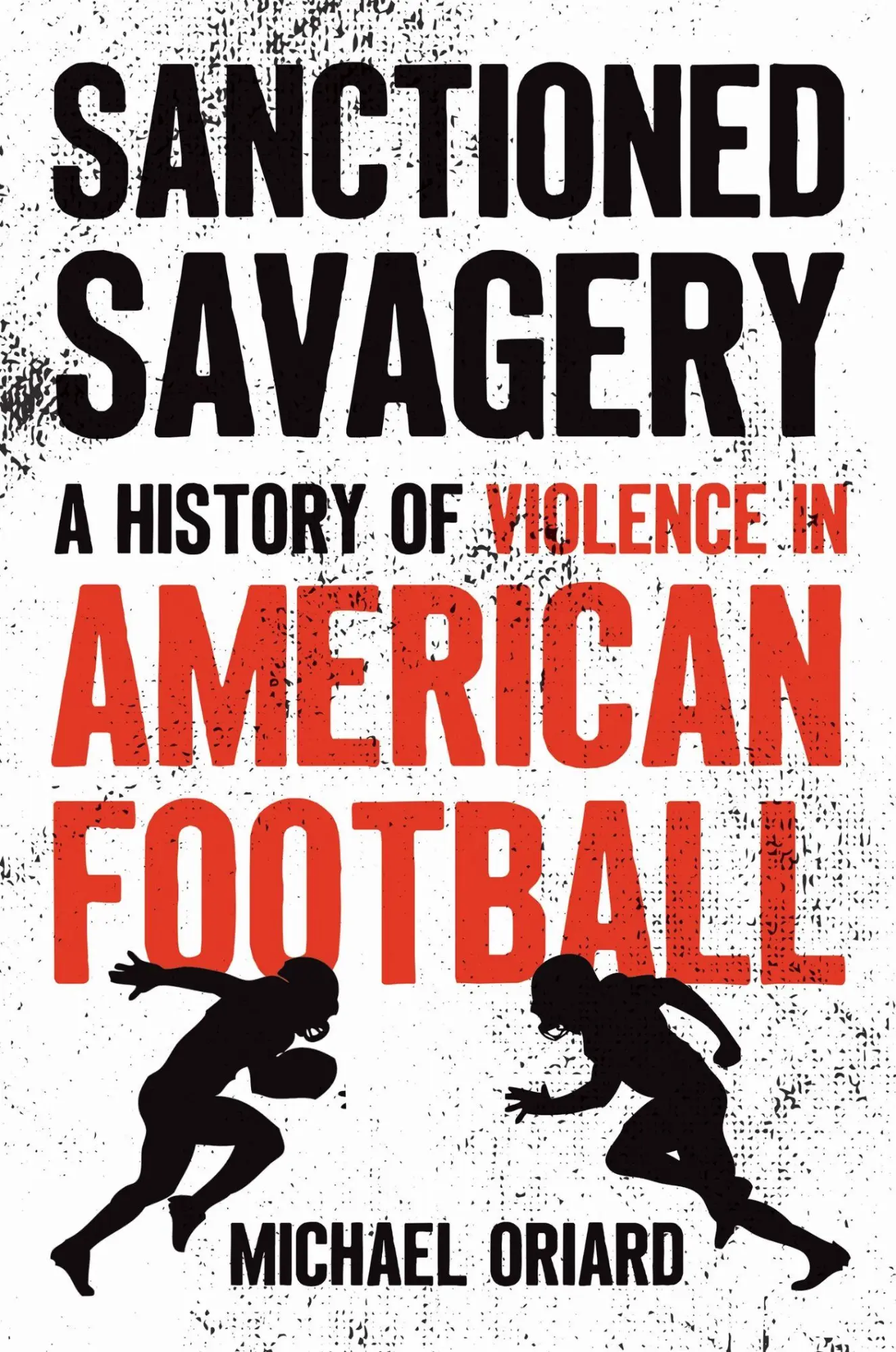 Cover: 9781469690643 | Sanctioned Savagery | A History of Violence in American Football