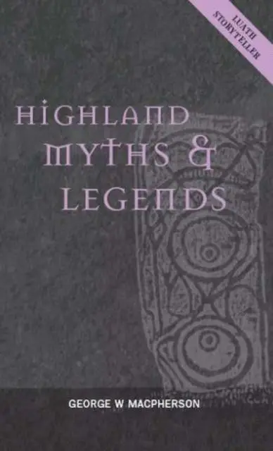 Cover: 9781842820643 | Highland Myths and Legends | George W. Macpherson | Taschenbuch | 2005