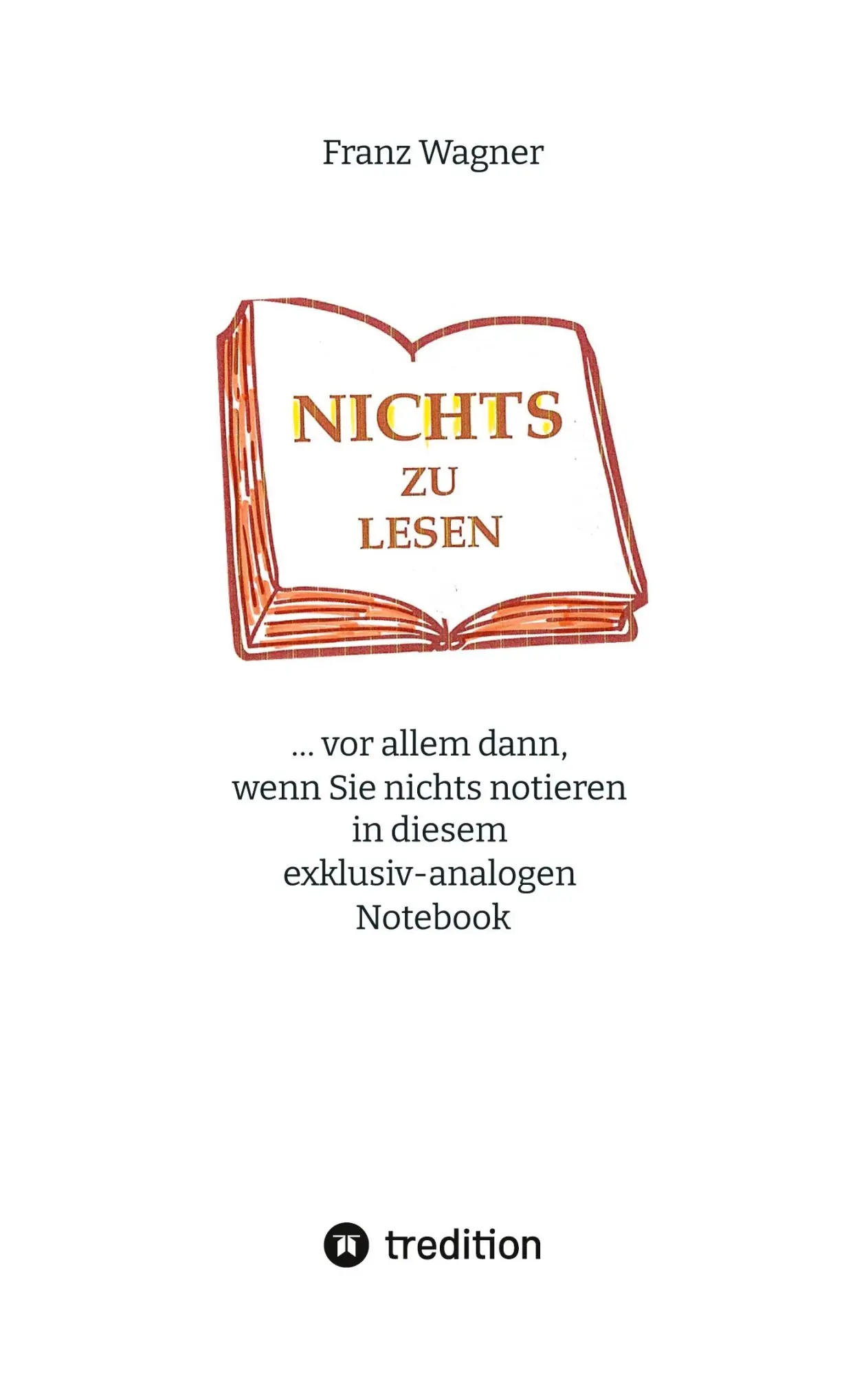 Cover: 9783384700643 | Nichts zu lesen | Franz Wagner | Taschenbuch | 156 S. | Deutsch | 2025