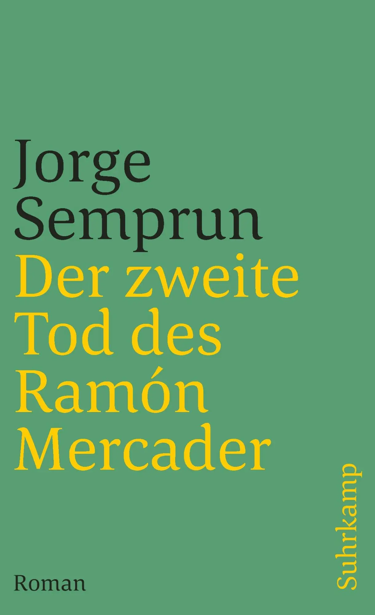 Cover: 9783518370643 | Der zweite Tod des Ramón Mercader | Roman | Jorge Semprún | Buch