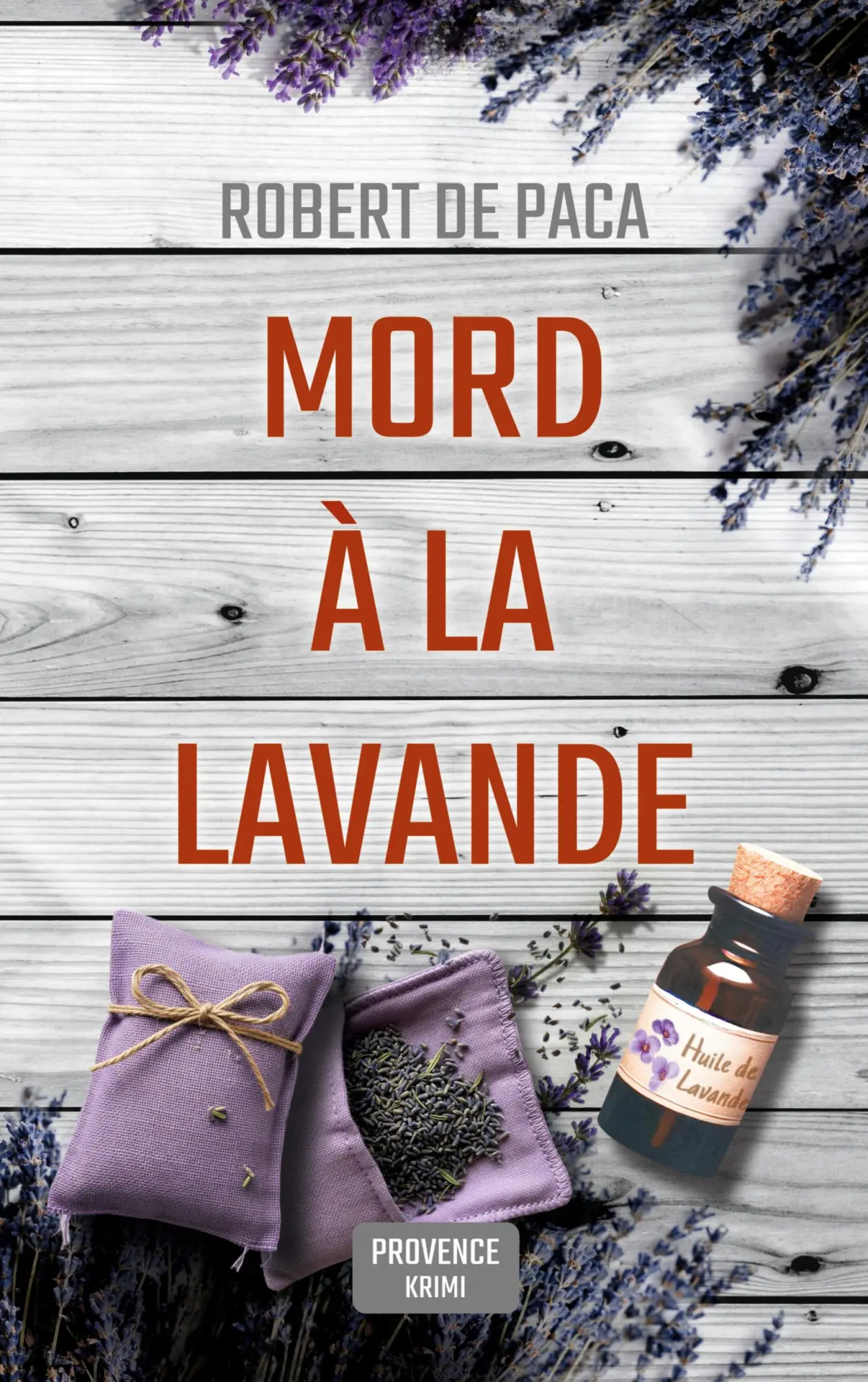 Cover: 9783695110643 | Mord à la Lavande | Provence-Krimi | Robert De Paca | Taschenbuch