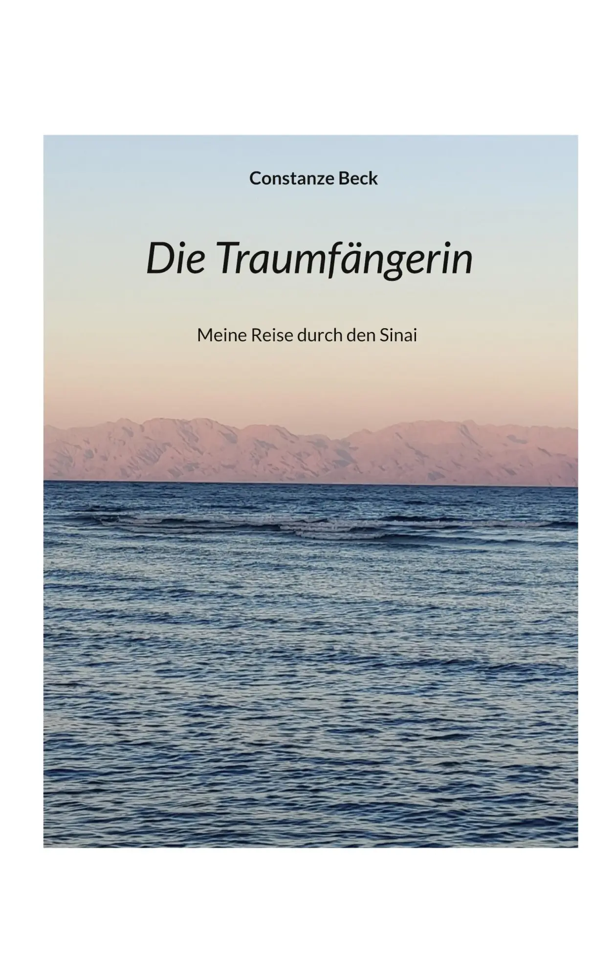 Cover: 9783756800643 | Die Traumfängerin | Meine Reise durch den Sinai | Constanze Beck