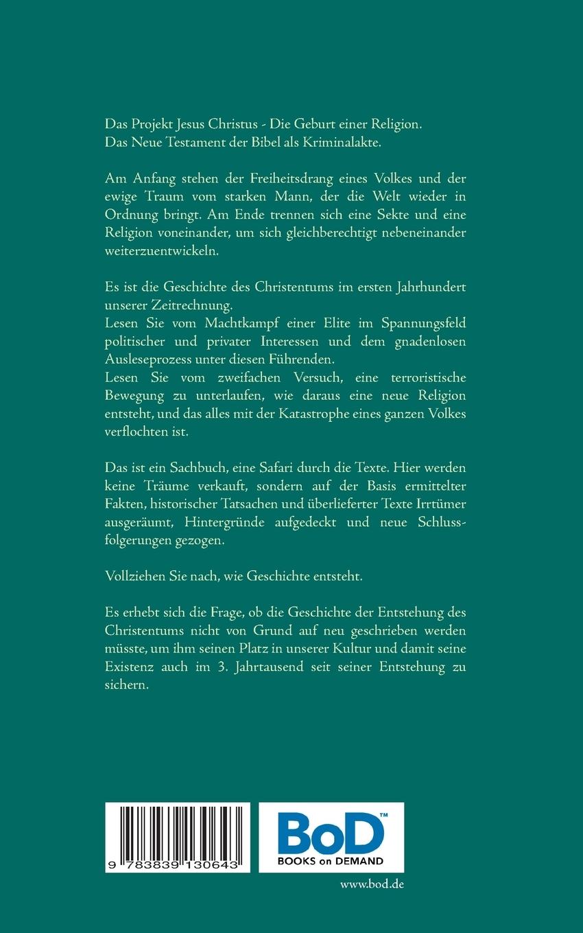 Rückseite: 9783839130643 | Das Projekt Jesus Christus | Die Geburt einer Religion | Naundorfer