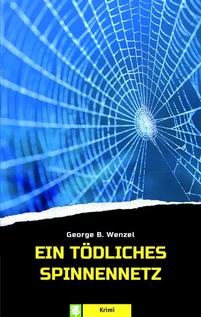 Cover: 9783965550643 | Ein tödliches Spinnennetz | George B. Wenzel | Buch | 280 S. | Deutsch
