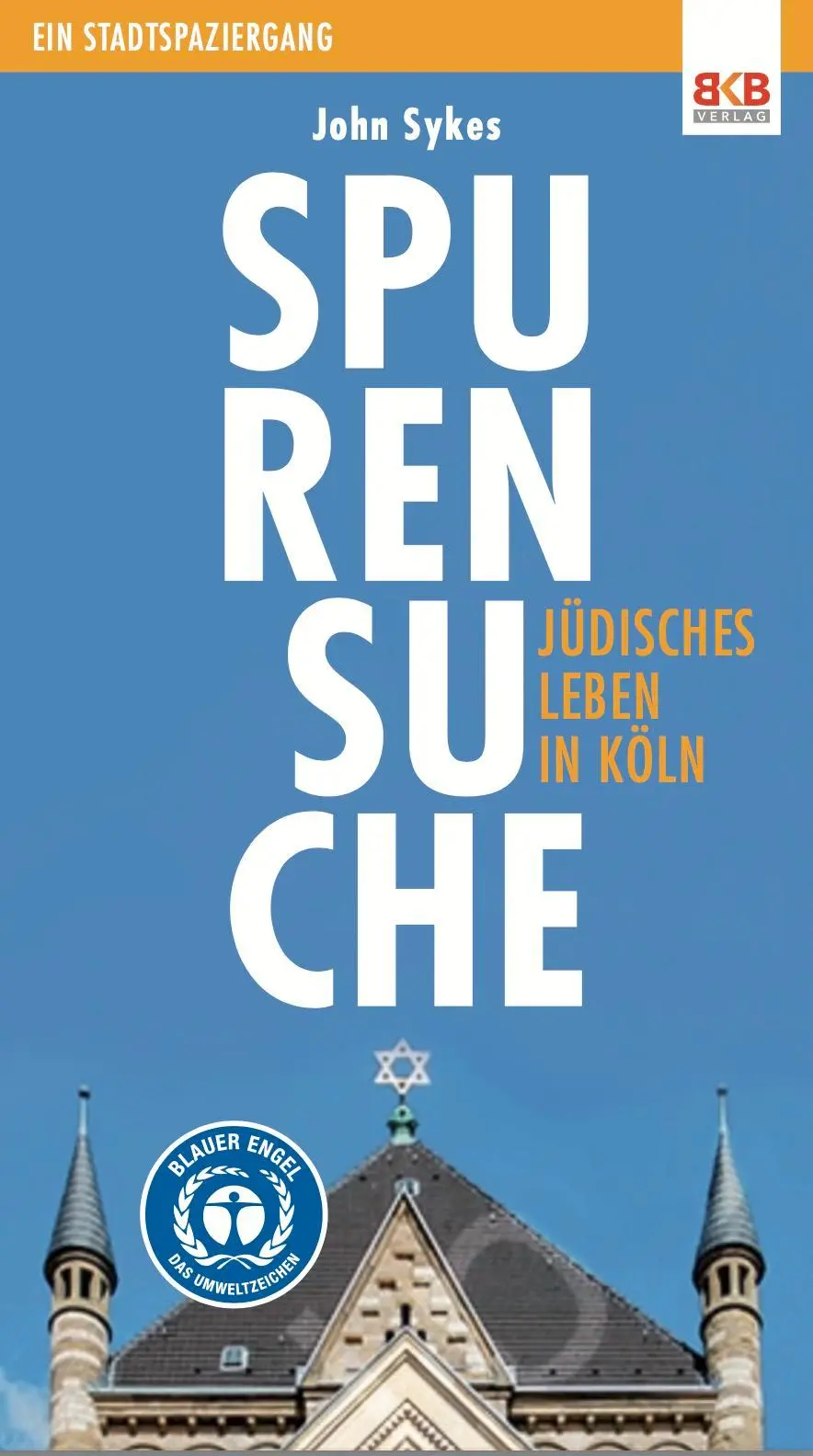 Cover: 9783967220643 | Spurensuche - Jüdisches Leben in Köln | Ein Stadtspaziergang | Sykes