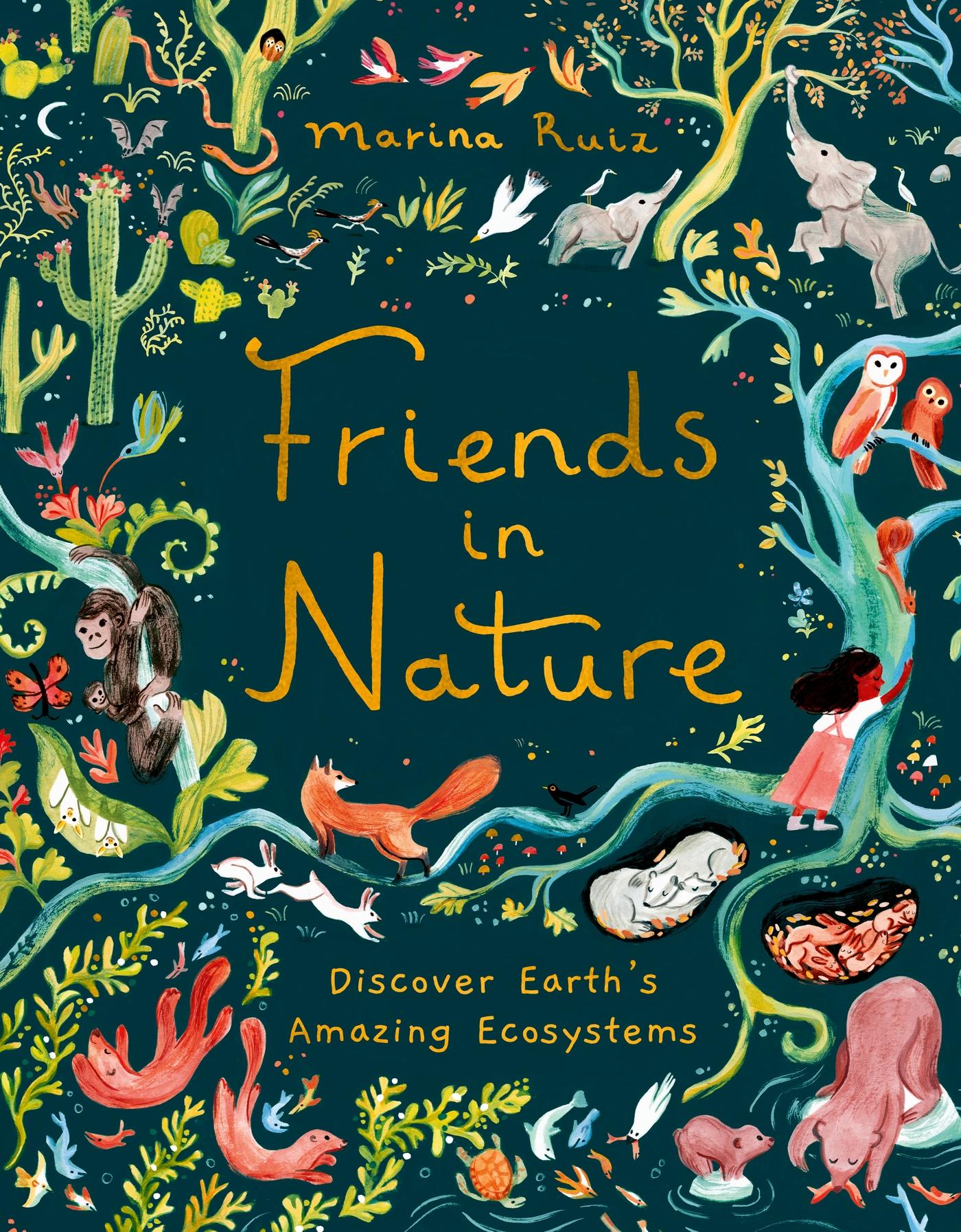 Cover: 9781510230743 | Friends in Nature | Discover Earth's Amazing Ecosystems | Marina Ruiz