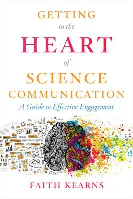 Cover: 9781642830743 | Getting to the Heart of Science Communication | Faith Kearns | Buch