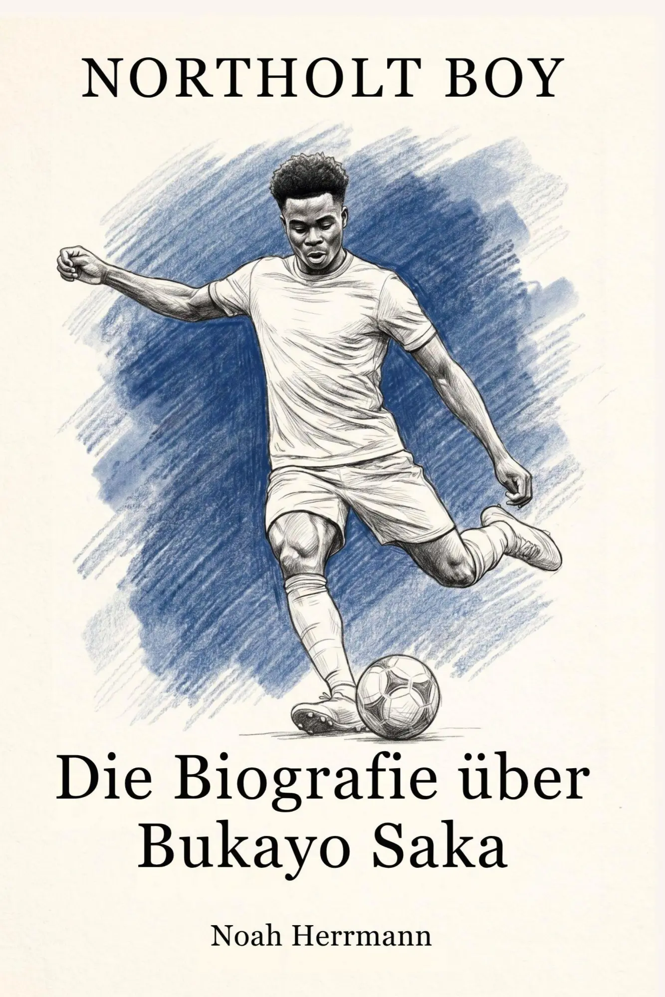 Cover: 9783696400743 | Die Biografie über Bukayo Saka | Northolt Boy | Noah Herrmann | Buch