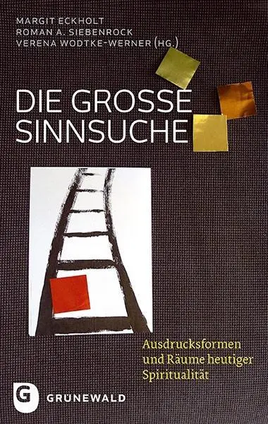 Cover: 9783786730743 | Die große Sinnsuche | Ausdrucksformen und Räume heutiger Spiritualität