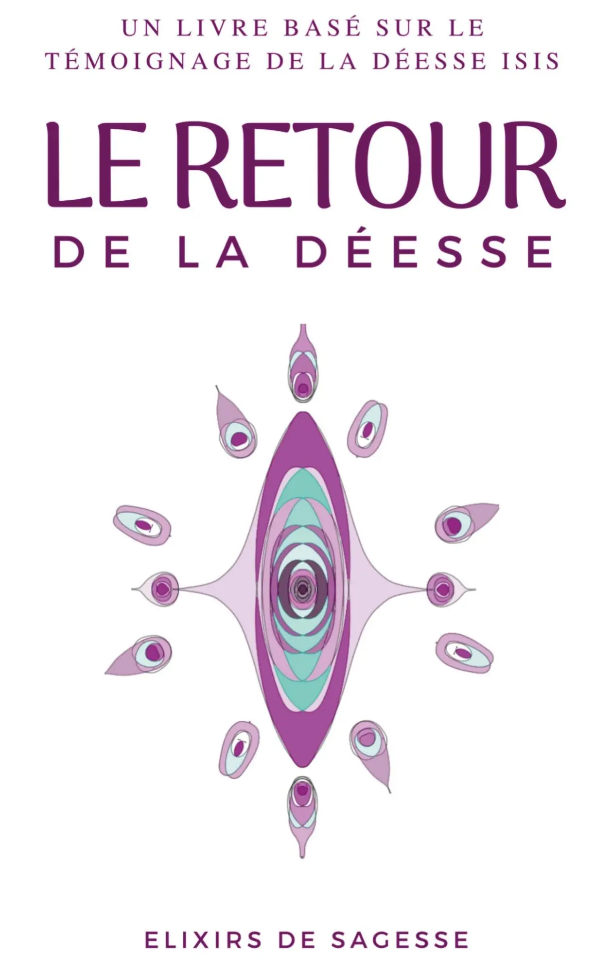 Cover: 9789403680743 | Le Retour de la Déesse | Elixirs de Sagesse | Taschenbuch | 2026