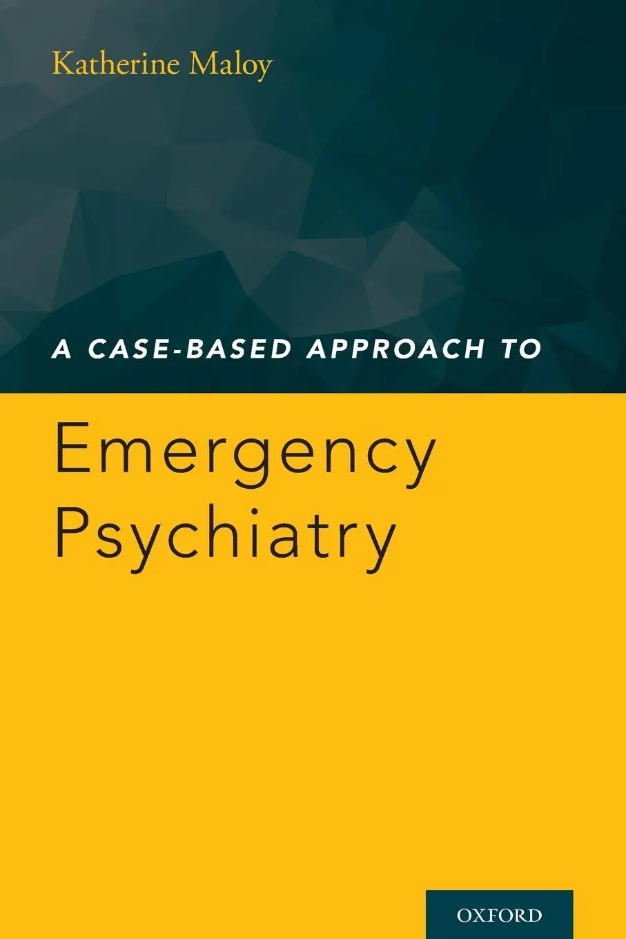 Cover: 9780190250843 | Case-Based Approach to Emergency Psychiatry | Katherine Maloy | Buch