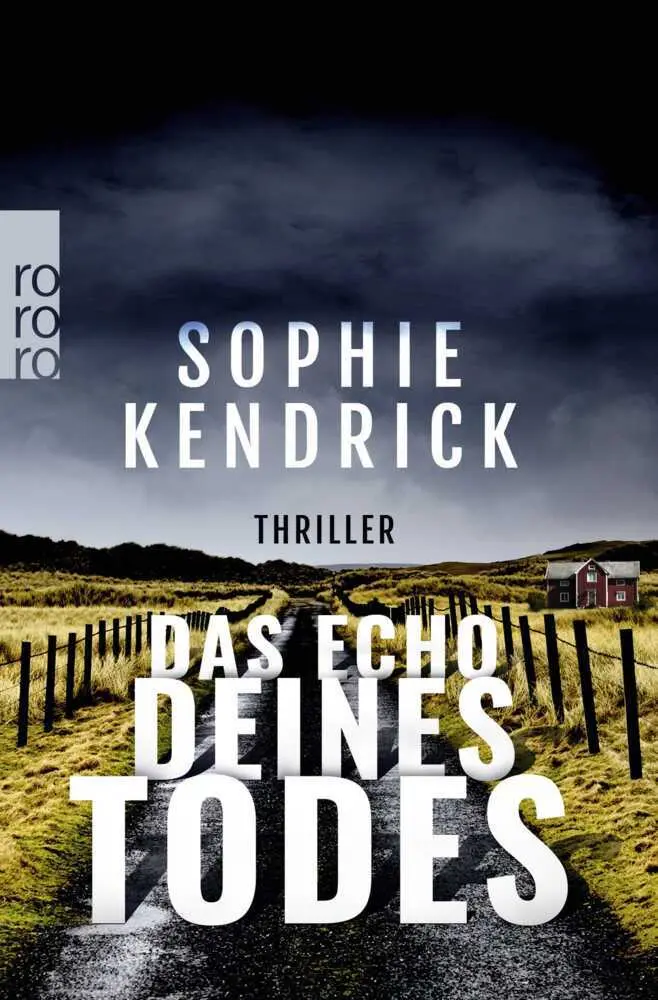 Cover: 9783499000843 | Das Echo deines Todes | Thriller | Sophie Kendrick | Taschenbuch