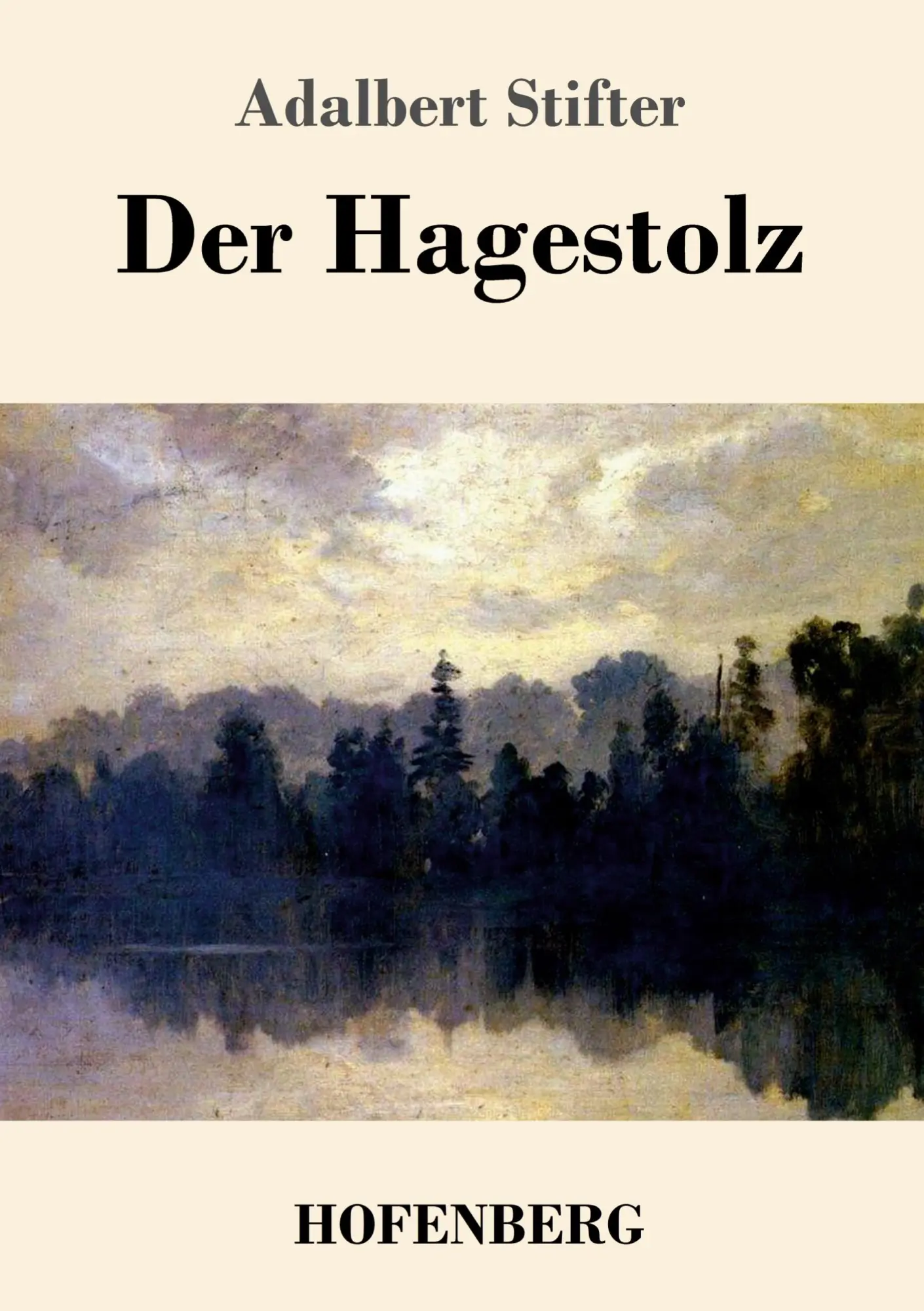 Cover: 9783843070843 | Der Hagestolz | Adalbert Stifter | Taschenbuch | 108 S. | Deutsch