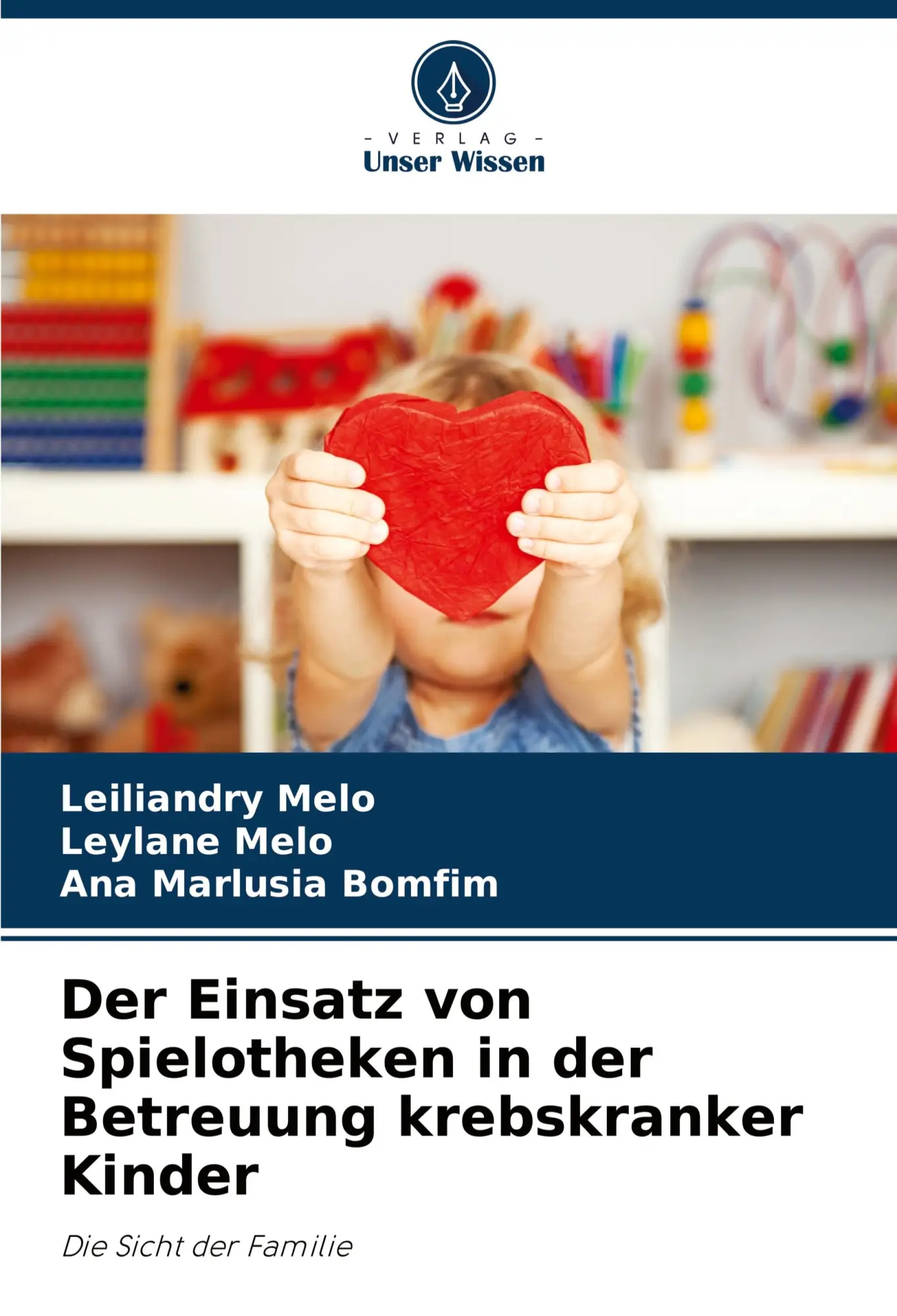 Cover: 9786207880843 | Der Einsatz von Spielotheken in der Betreuung krebskranker Kinder
