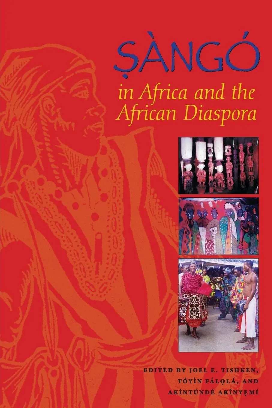 Cover: 9780253220943 | Sàngó in Africa and the African Diaspora | Joel E. Tishken (u. a.)