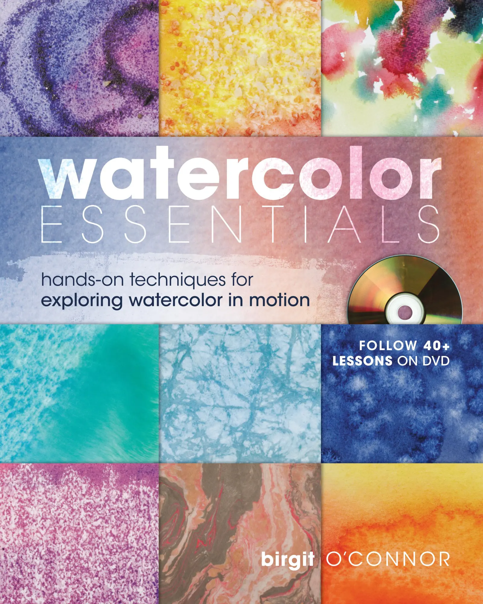 Cover: 9781600610943 | Watercolor Essentials: Hands-On Techniques for Exploring Watercolor...