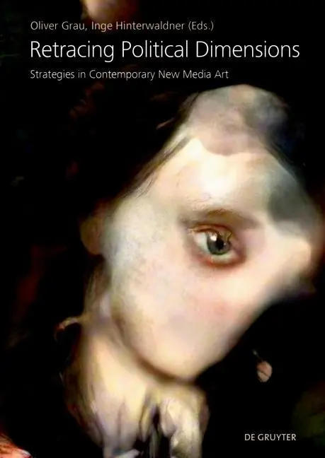 Cover: 9783110670943 | Retracing Political Dimensions | Inge Hinterwaldner Oliver Grau | Buch