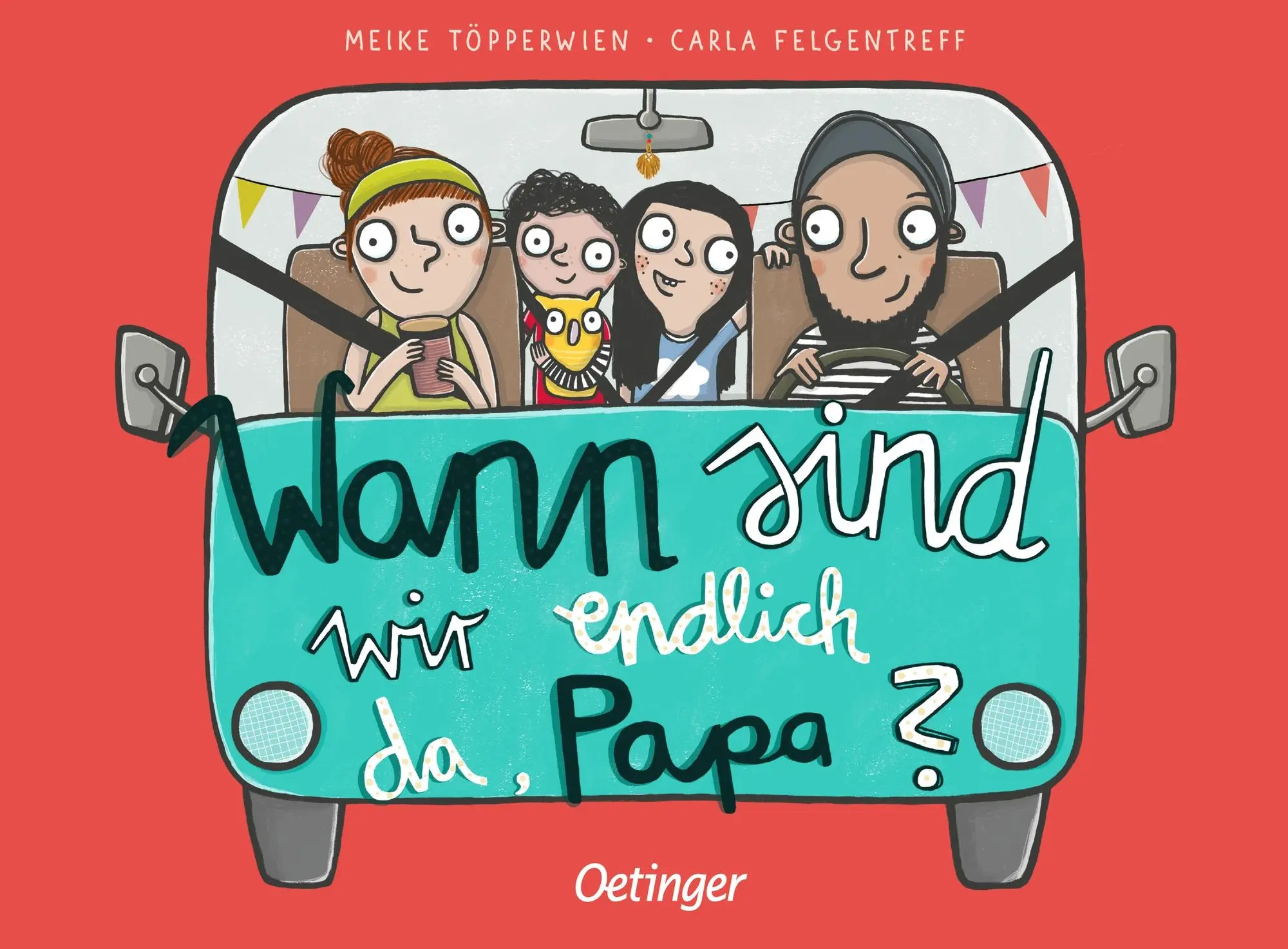 Cover: 9783751200943 | Wann sind wir endlich da, Papa? | Carla Felgentreff | Buch | PAPPE