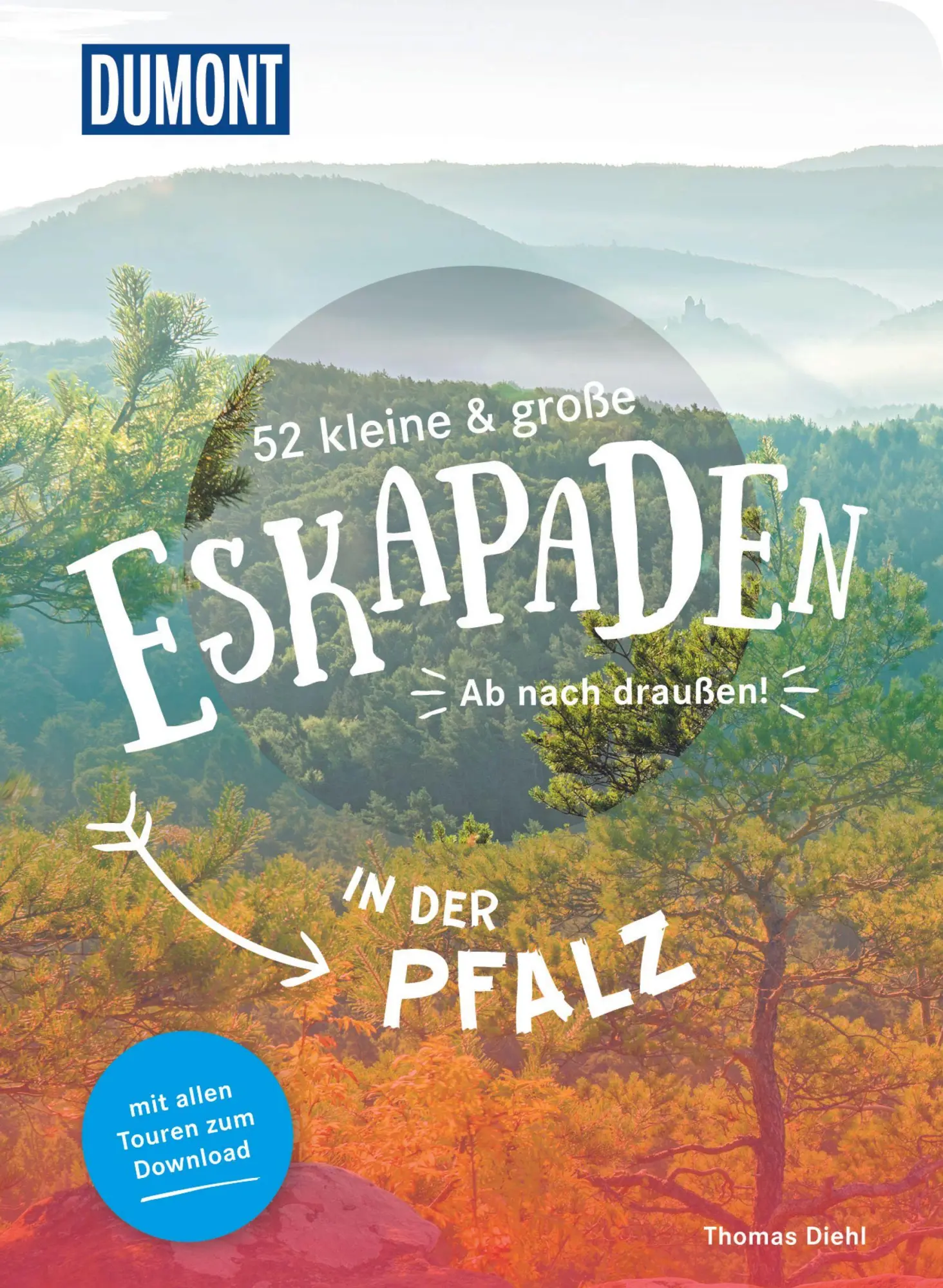 Cover: 9783770180943 | 52 kleine &amp; große Eskapaden in der Pfalz | Ab nach draußen! | Diehl
