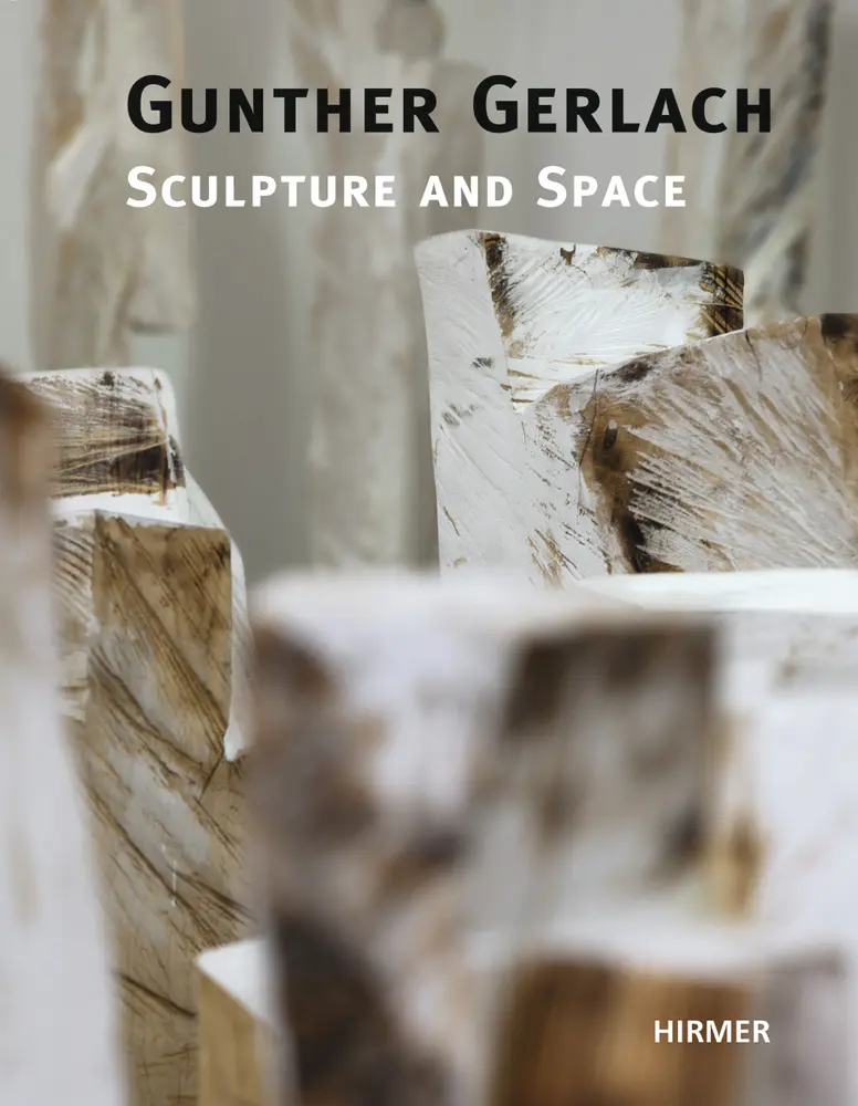 Cover: 9783777420943 | Gunther Gerlach | Sculpture and Space | Arie/Deseyve, Yvette Hartog