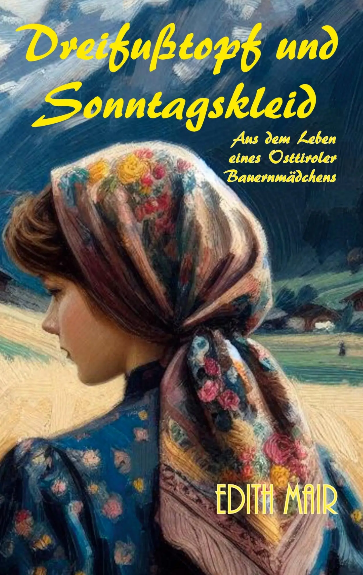 Cover: 9783819230943 | Dreifußtopf und Sonntagskleid | Edith Mair | Buch | 140 S. | Deutsch