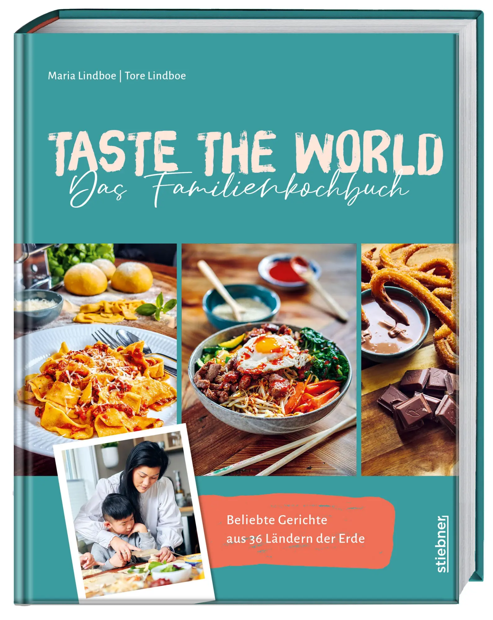 Cover: 9783830710943 | Taste the World Das Familienkochbuch | Maria Lindboe (u. a.) | Buch