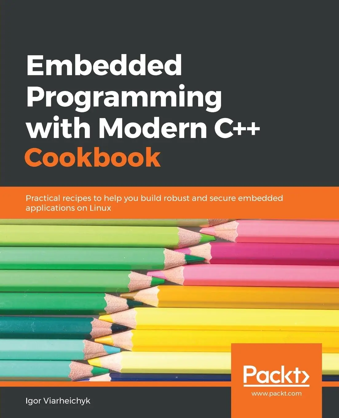 Cover: 9781838821043 | Embedded Programming with C++ Cookbook | Igor Viarheichyk | Buch