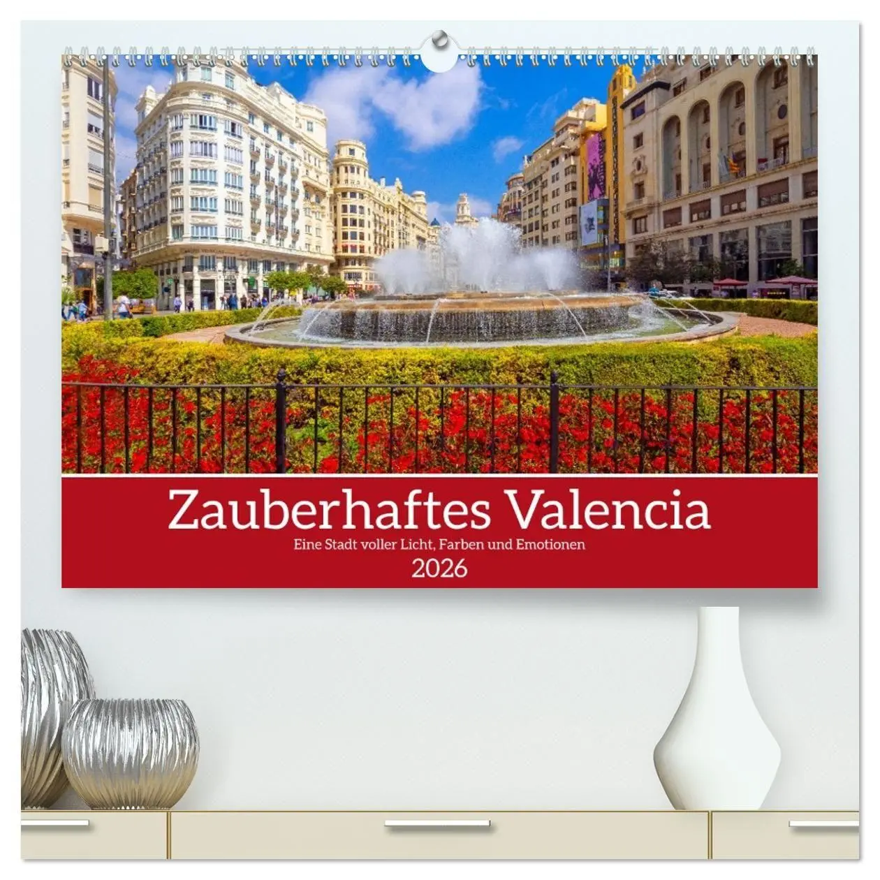 Cover: 9783516701043 | Zauberhaftes Valencia (hochwertiger Premium Wandkalender 2026 DIN...