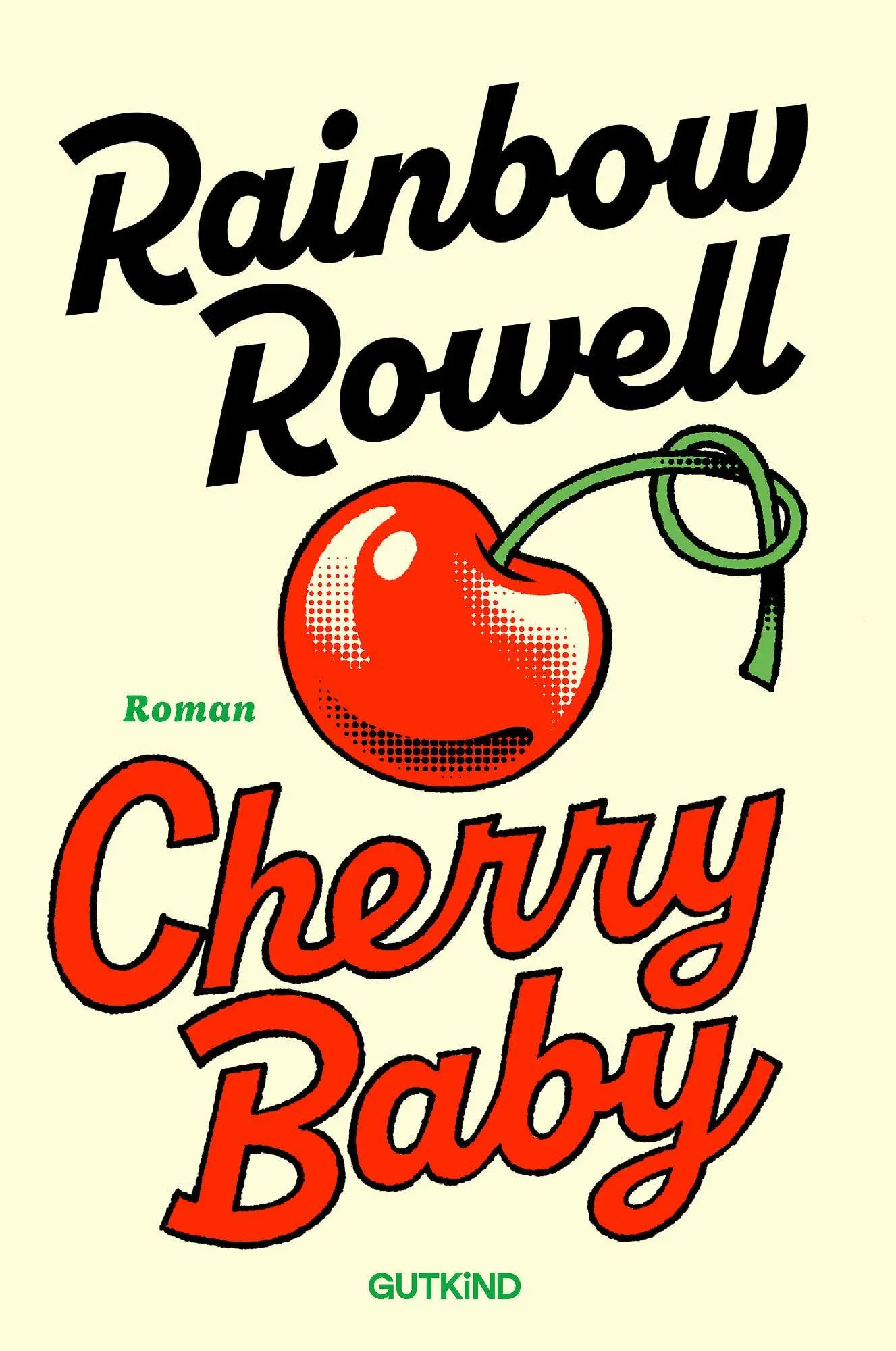 Cover: 9783989411043 | Cherry Baby | Rainbow Rowell | Taschenbuch | 480 S. | Deutsch | 2026