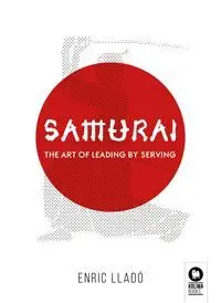 Bild: 9788418811043 | Samurai | The art of leading by serving | Lladó Micheli Enric | Buch