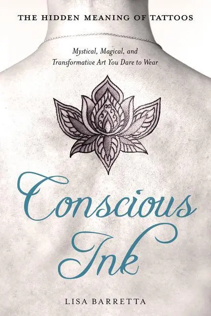 Cover: 9781632651143 | Conscious Ink: The Hidden Meaning of Tattoos | Lisa Barretta | Buch