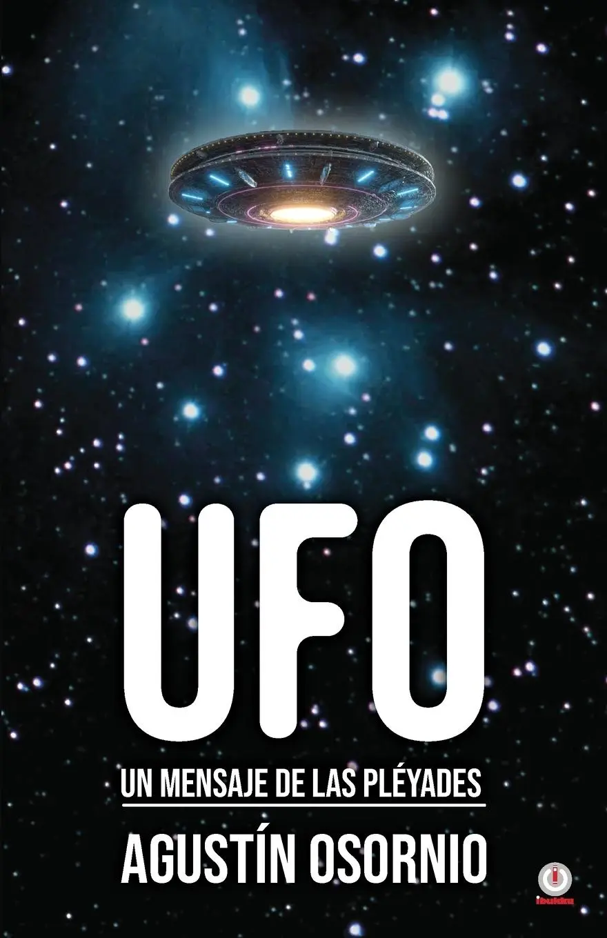 Cover: 9781685741143 | UFO | Un mensaje de las pléyades | Agustín Osornio | Taschenbuch