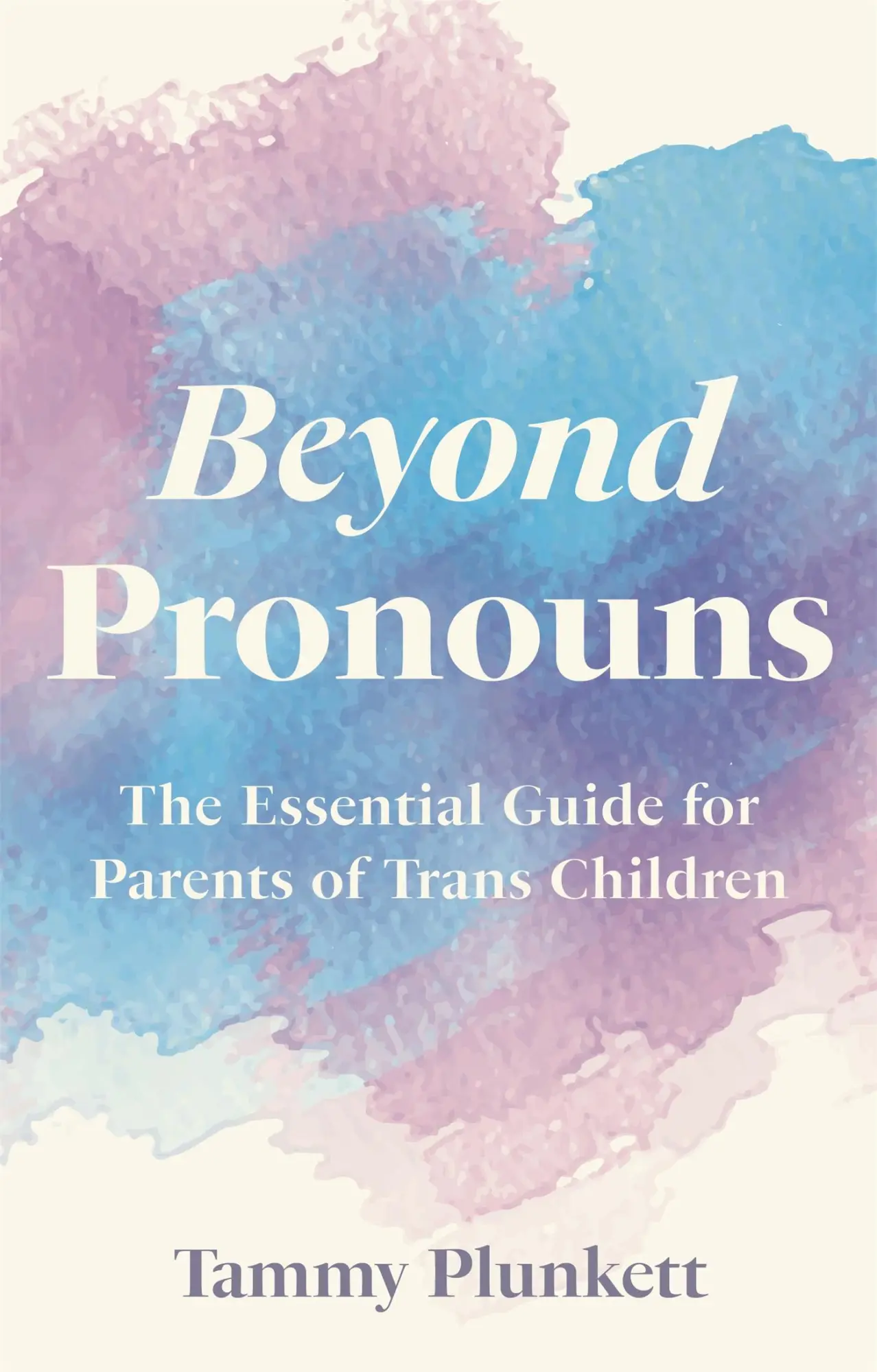Cover: 9781839971143 | Beyond Pronouns | The Essential Guide for Parents of Trans Children