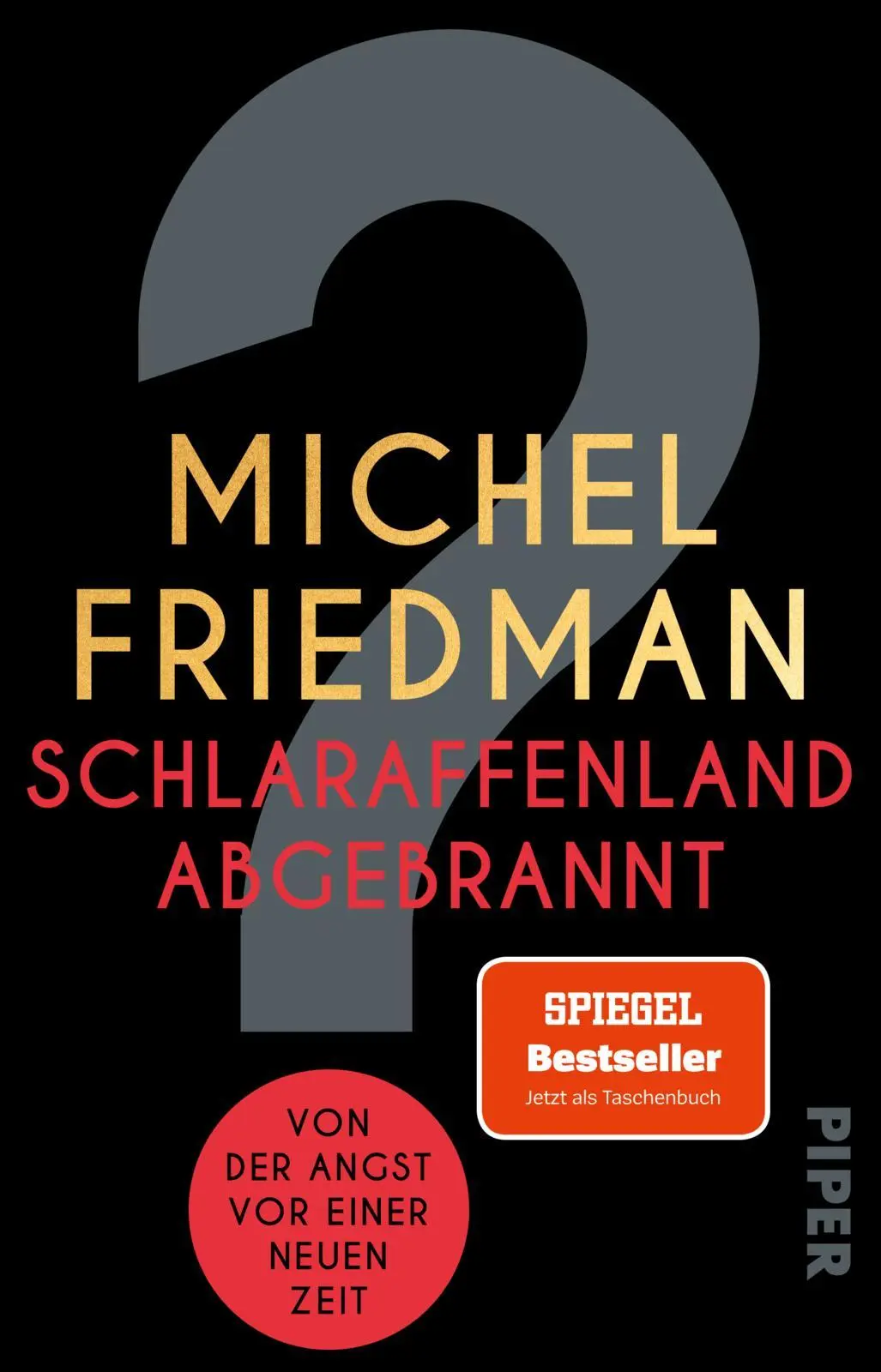 Cover: 9783492321143 | Schlaraffenland abgebrannt | Michel Friedman | Taschenbuch | 272 S.