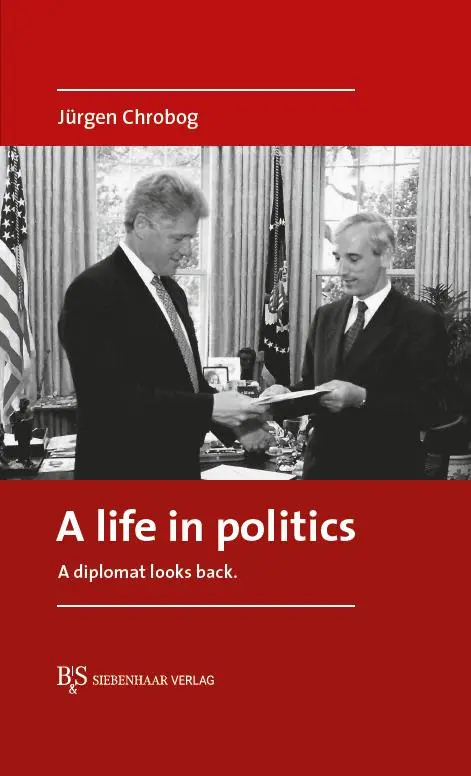 Cover: 9783949111143 | A life in politics | A diplomat looks back. | Jürgen Chrobog | Buch