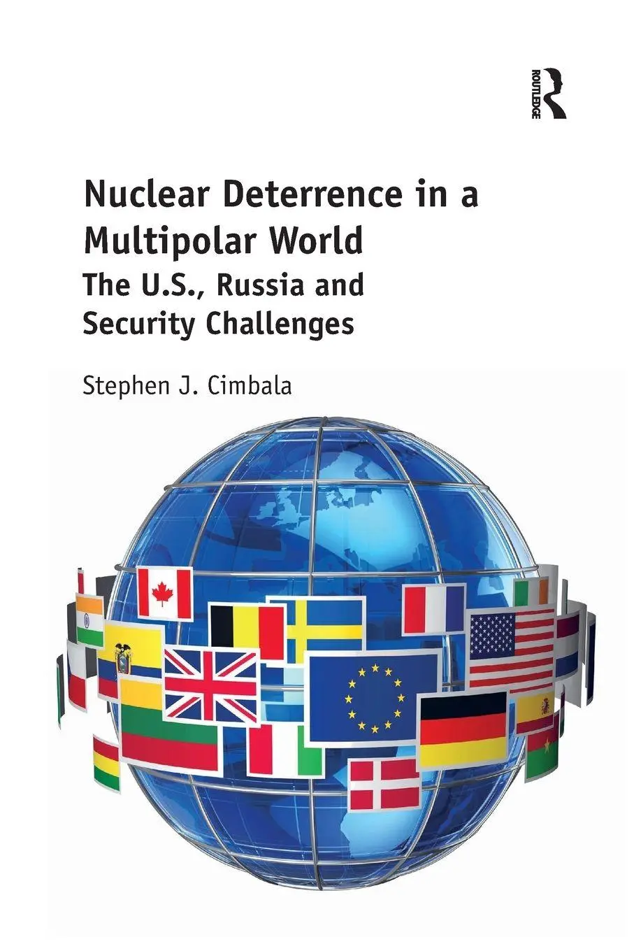Cover: 9780367281243 | Nuclear Deterrence in a Multipolar World | Stephen Cimbala | Buch