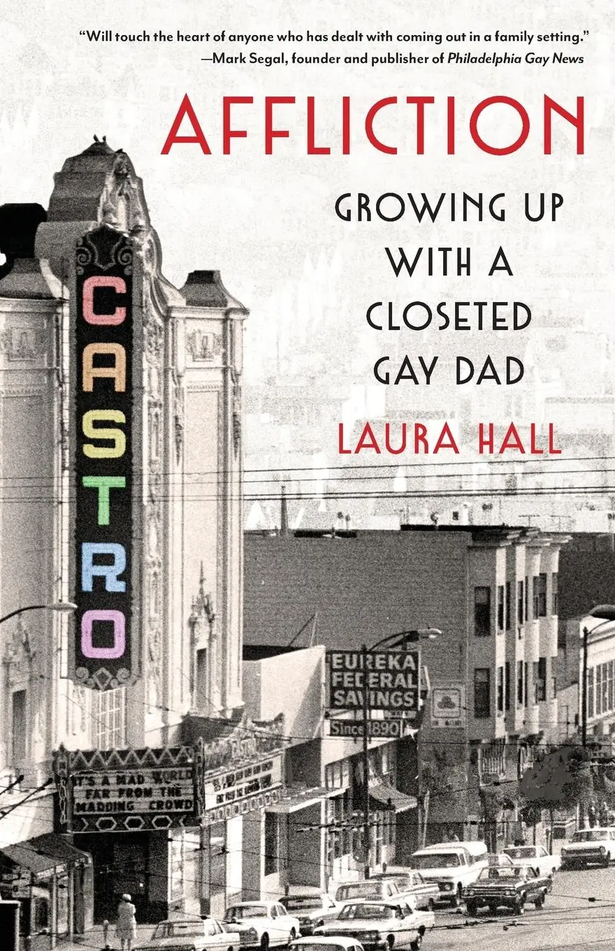 Cover: 9781647421243 | Affliction | Growing Up With a Closeted Gay Dad | Laura Hall | Buch