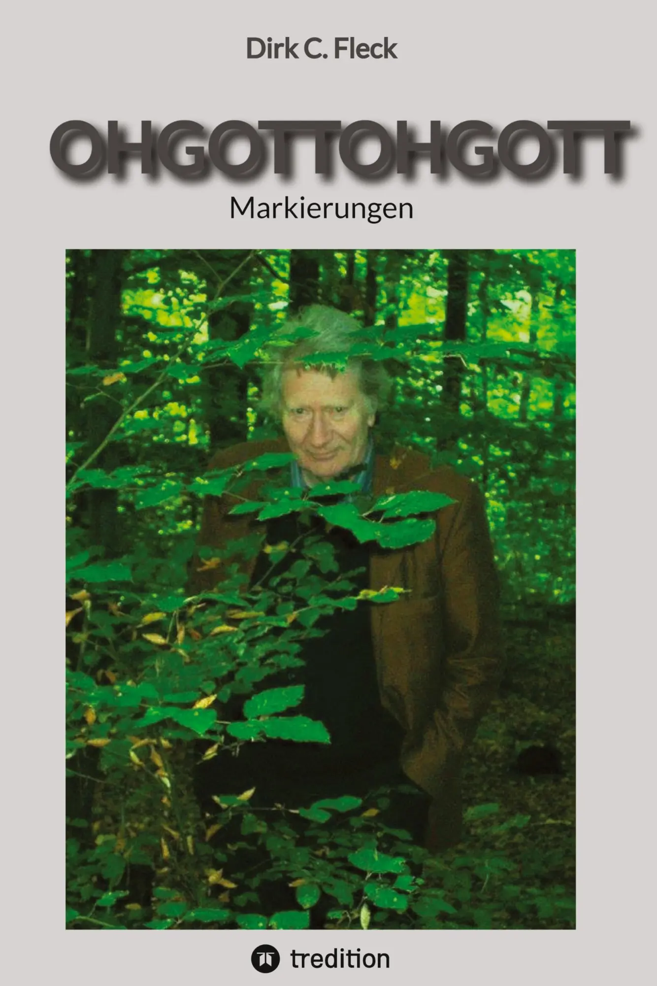 Cover: 9783384571243 | OHGOTTOHGOTT | Markierungen | Dirk C. Fleck | Buch | 256 S. | Deutsch