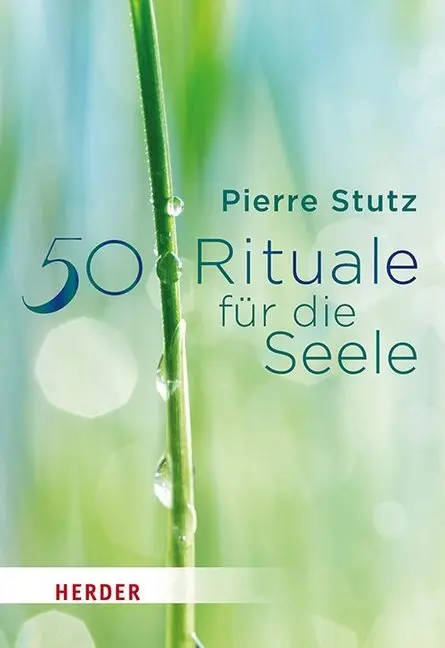 Cover: 9783451031243 | 50 Rituale für die Seele | Pierre Stutz | Taschenbuch | 192 S. | 2018