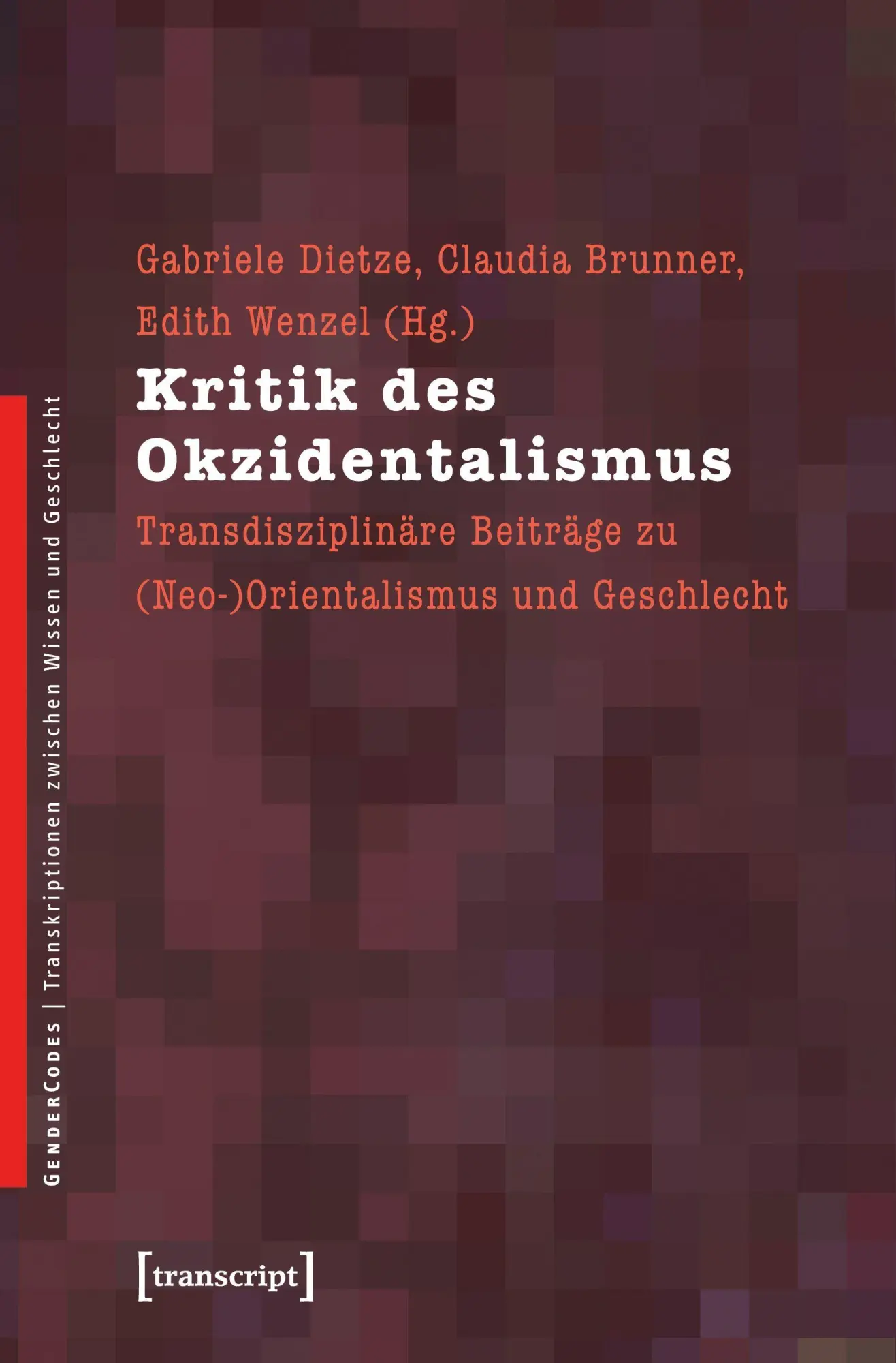 Cover: 9783837611243 | Kritik des Okzidentalismus | Gabriele Dietze | Taschenbuch | 318 S.