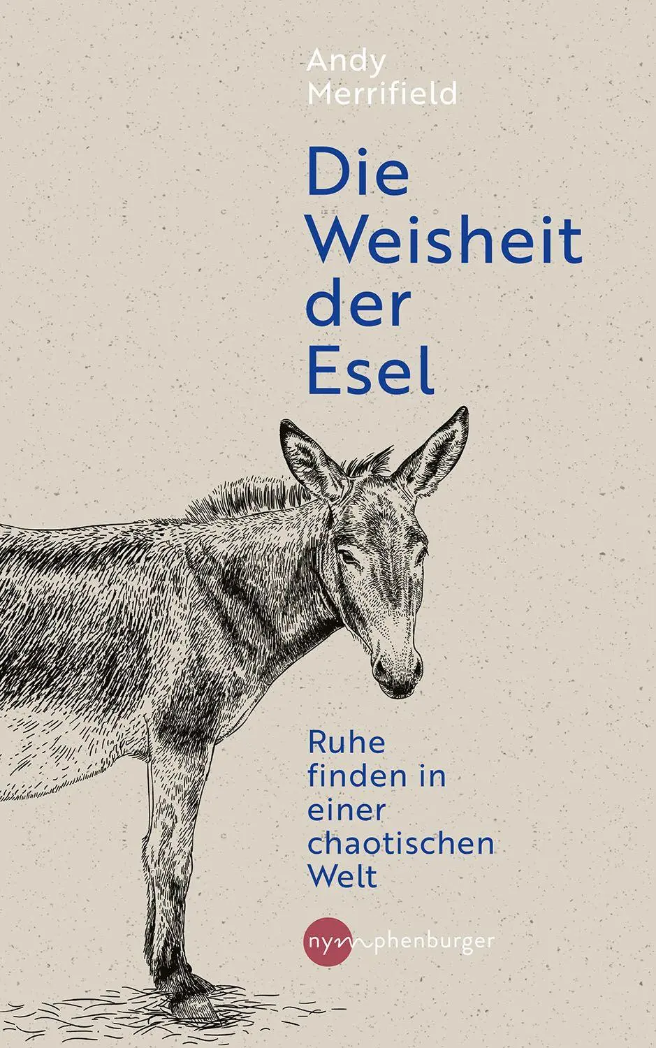 Cover: 9783968601243 | Die Weisheit der Esel | Andy Merrifield | Buch | 272 S. | Deutsch