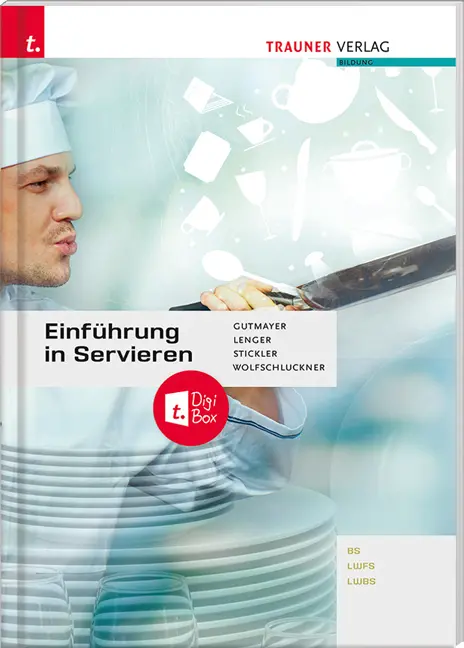 Cover: 9783991131243 | Einführung in Servieren | Wilhelm Gutmayer (u. a.) | Buch | Deutsch
