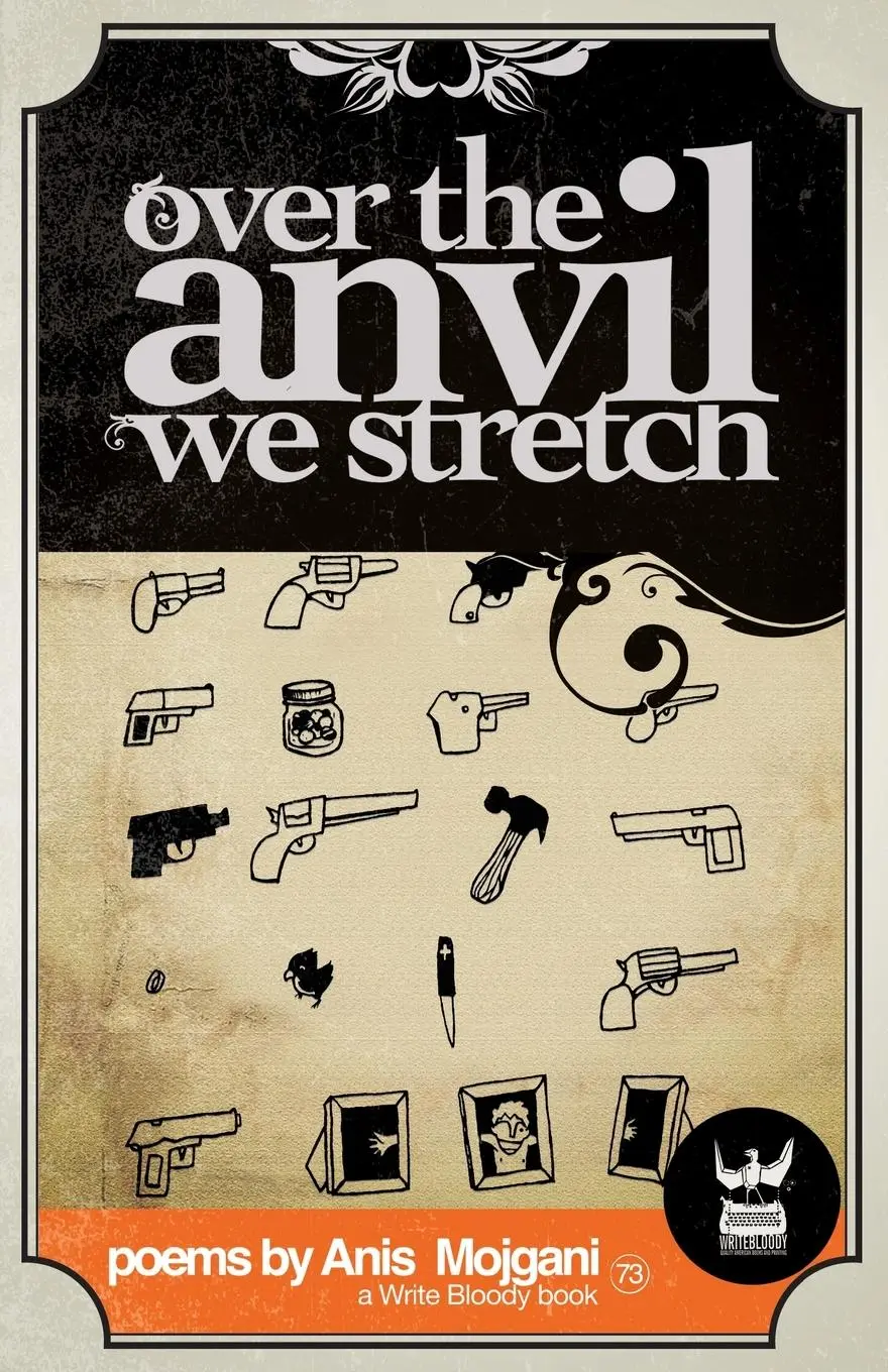 Cover: 9780981521343 | Over the Anvil We Stretch | Anis Mojgani | Taschenbuch | Englisch