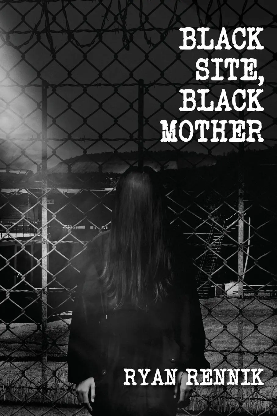 Cover: 9781685101343 | Black Site, Black Mother | Ryan Rennik | Taschenbuch | Englisch | 2024
