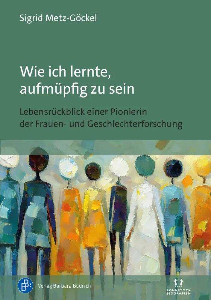 Cover: 9783847431343 | Wie ich lernte, aufmüpfig zu sein | Sigrid Metz-Göckel | Taschenbuch