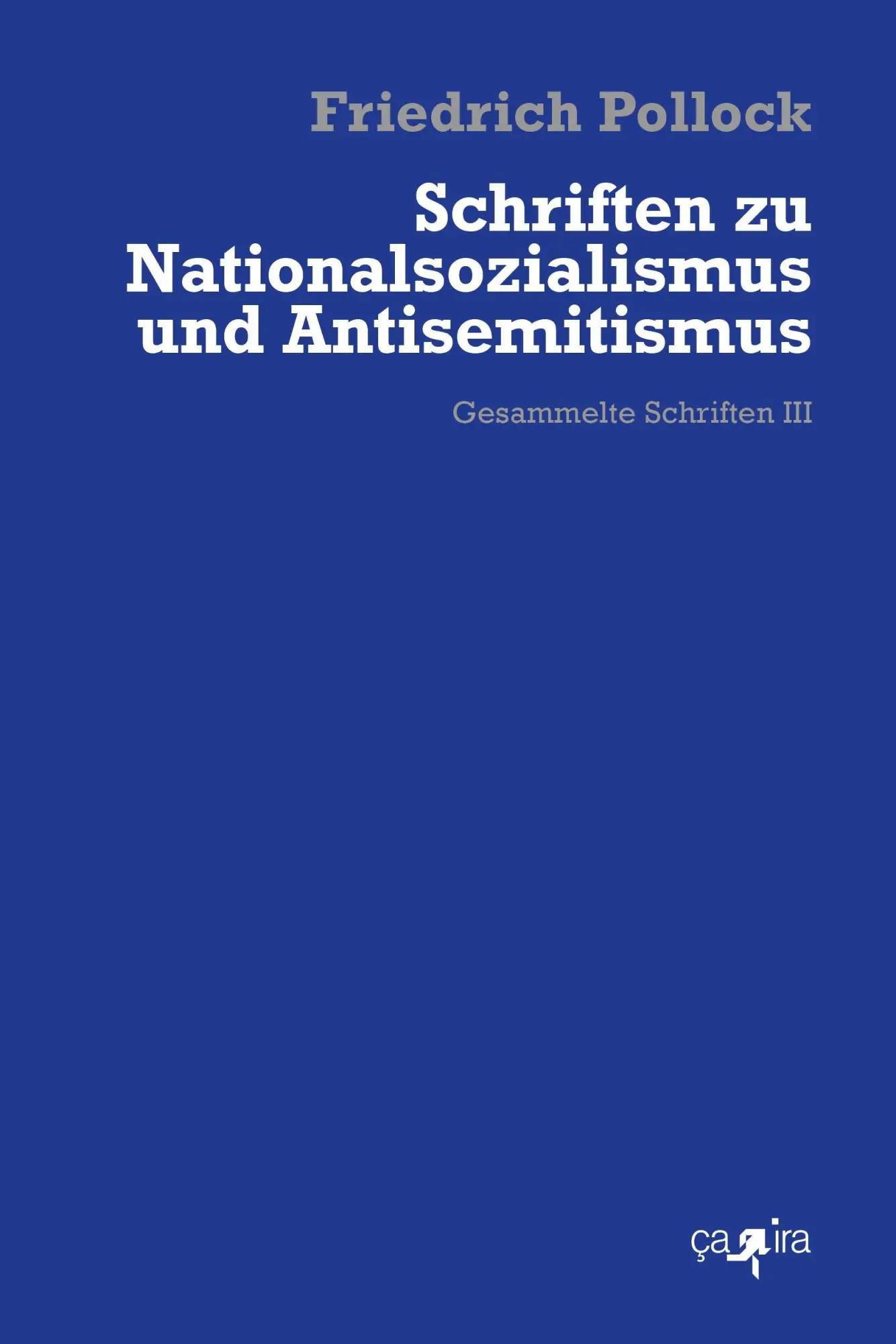 Cover: 9783862591343 | Schriften zu Nationalsozialismus und Antisemitismus | Pollock | Buch