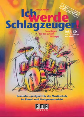 Cover: 9783899221343 | Ich werde Schlagzeuger! (2010) | Christian Nowak | Broschüre | 80 S.